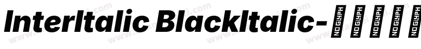 InterItalic BlackItalic字体转换